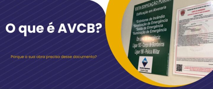 Entenda o que é AVCB e descubra porque sua obra precisa desse documento