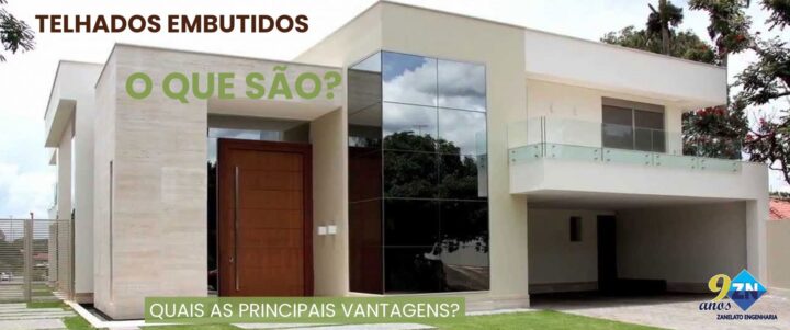 Telhados embutidos, o que são e quais as principais vantagens?